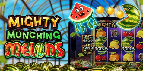 Mighty Munching Melons