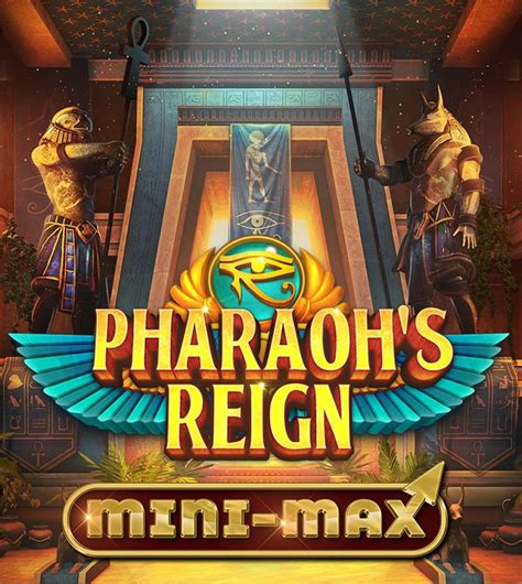 Pharaoh's Reign Mini-Max