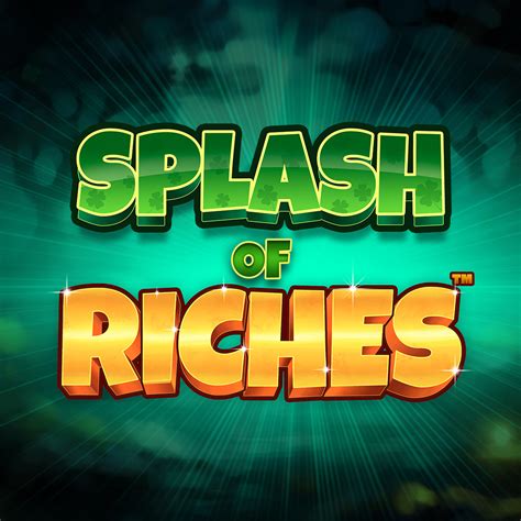 Splash of Riches VF